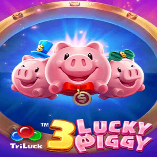 Discover the Exciting World of 3LUCKYPIGGY on Ai7⭐️ ONLINE PLATAFORMA OFICIAL