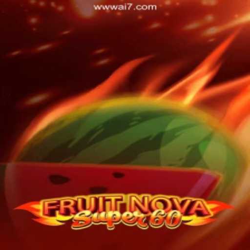 Exploring the Features and Rules of FruitNovaSuper60